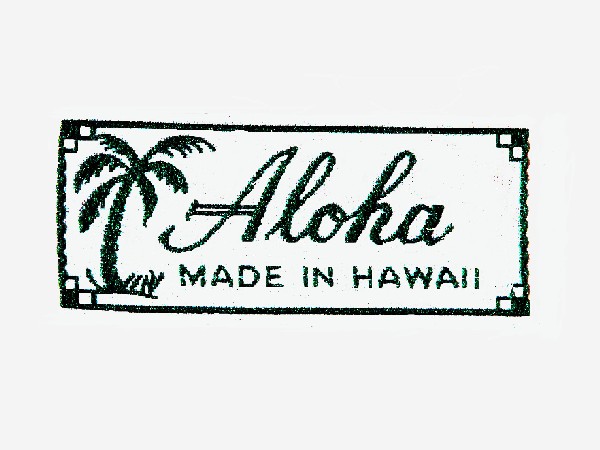 Aloha, Made in Hawaii